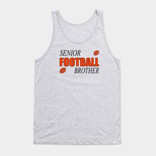 SENIOR FOOTBALL BROTHER Tank Top